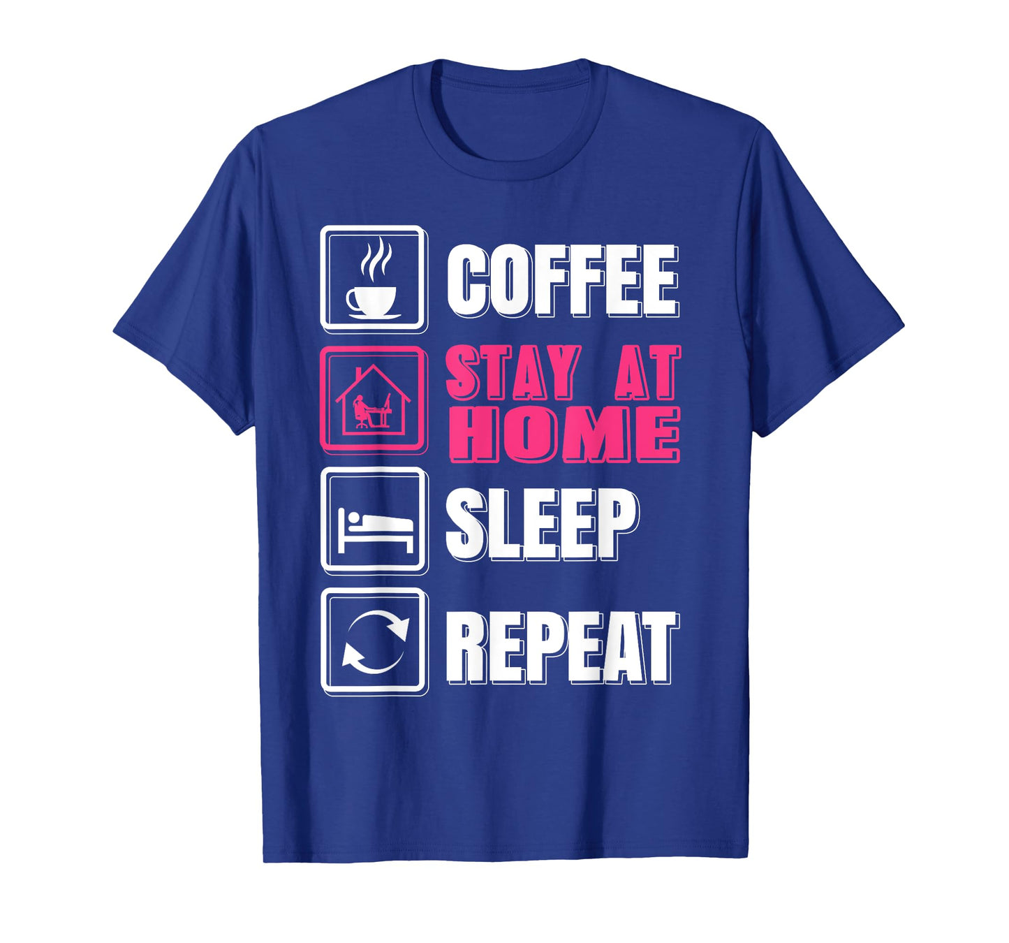 Coffee Stay at Home Rest Then Repeat Funny Lifestyle Quote T-Shirt