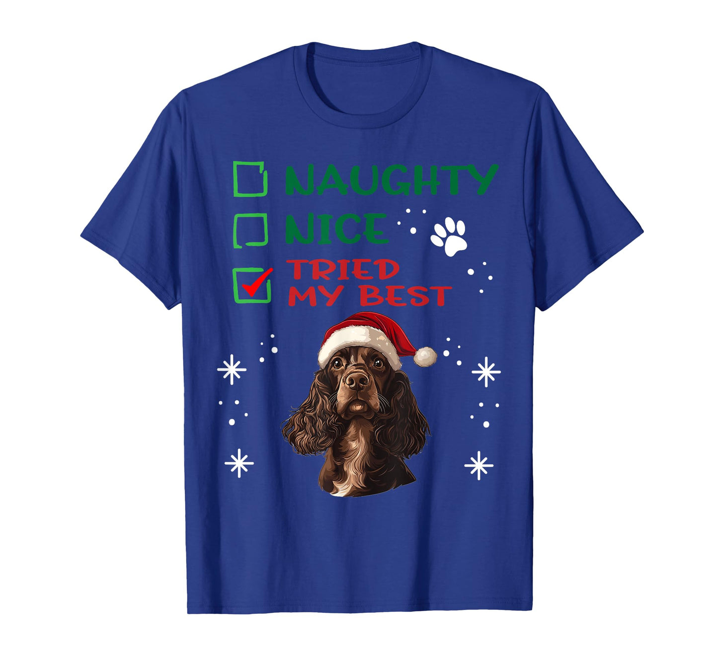 Cute English Cocker Spaniel Dog Christmas Naughty Nice Tried Men Women Kids T-Shirt