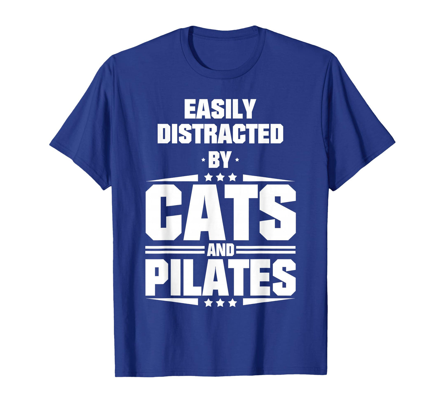 Easily Distracted By Cats And Pilates T-Shirt