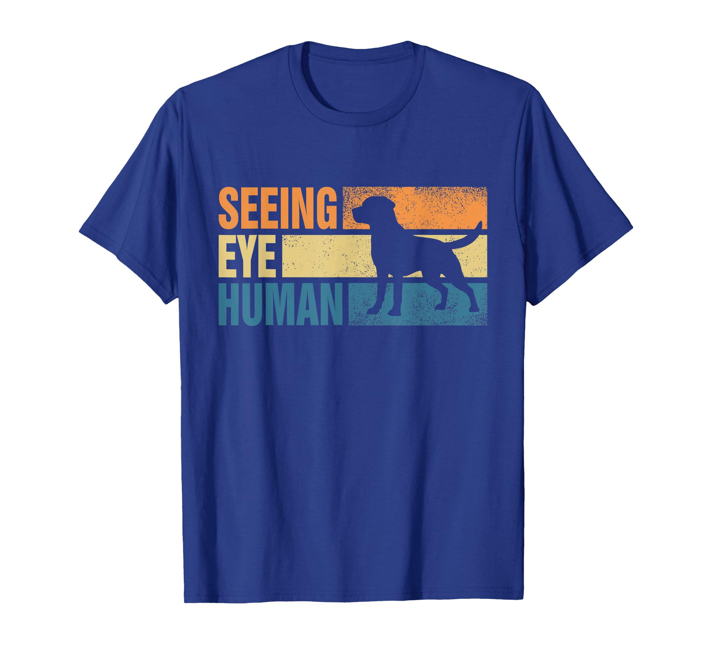 Blind Dog Funny Seeing Eye Human Dog Owner Lovers T-Shirt