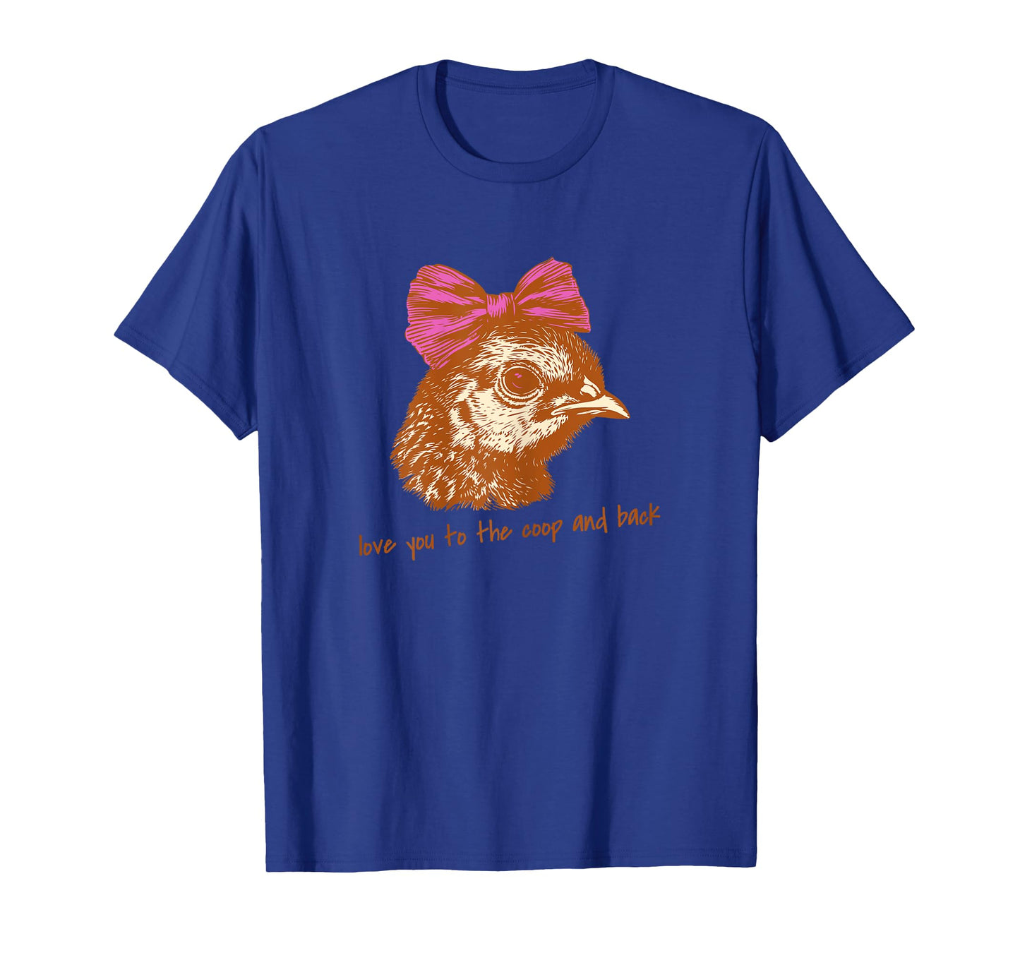 Funny Chicken Humor Shirts “Love You to The Coop and Back T-Shirt