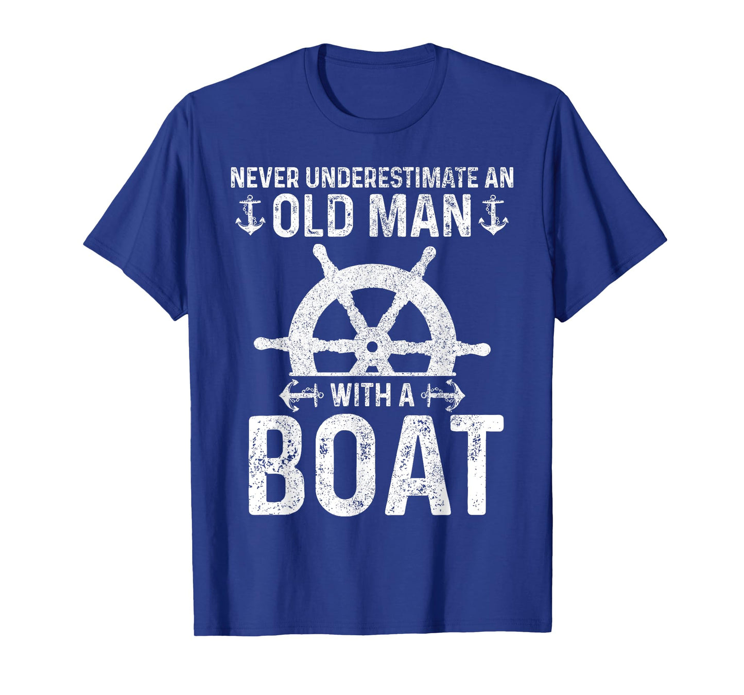 Never Underestimate An Old Man With A Boat Captain Boating T-Shirt