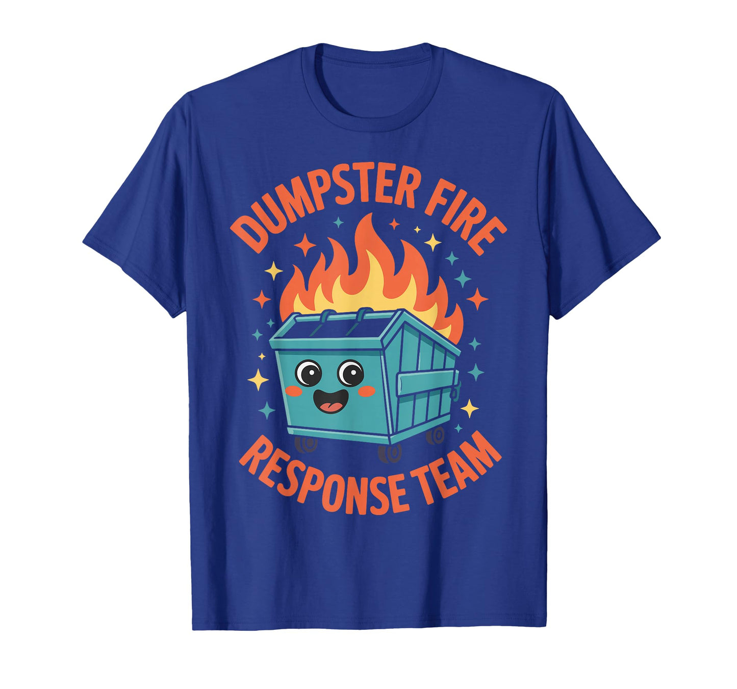 Dumpster Fire Response Team T-Shirt