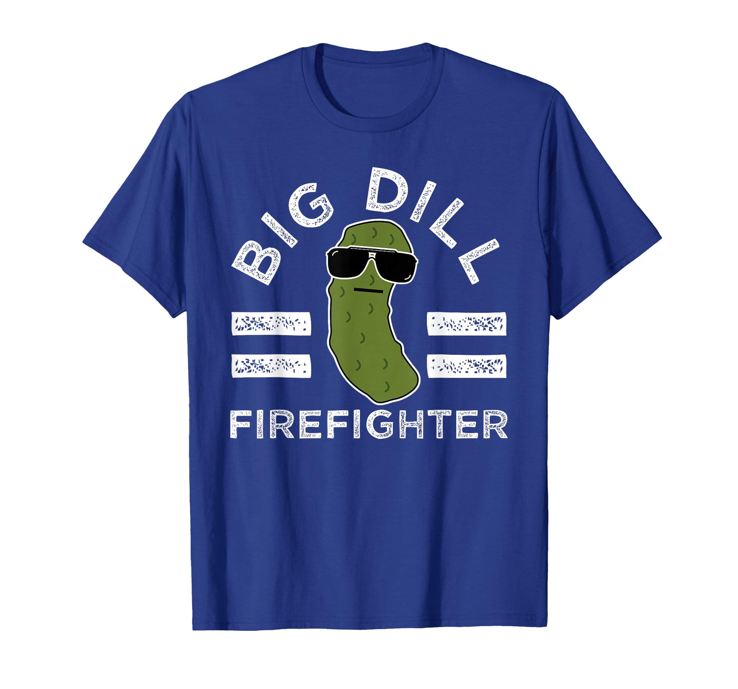 Pickle Pun Big Dill Firefighter Saying Firefighting Humor T-Shirt