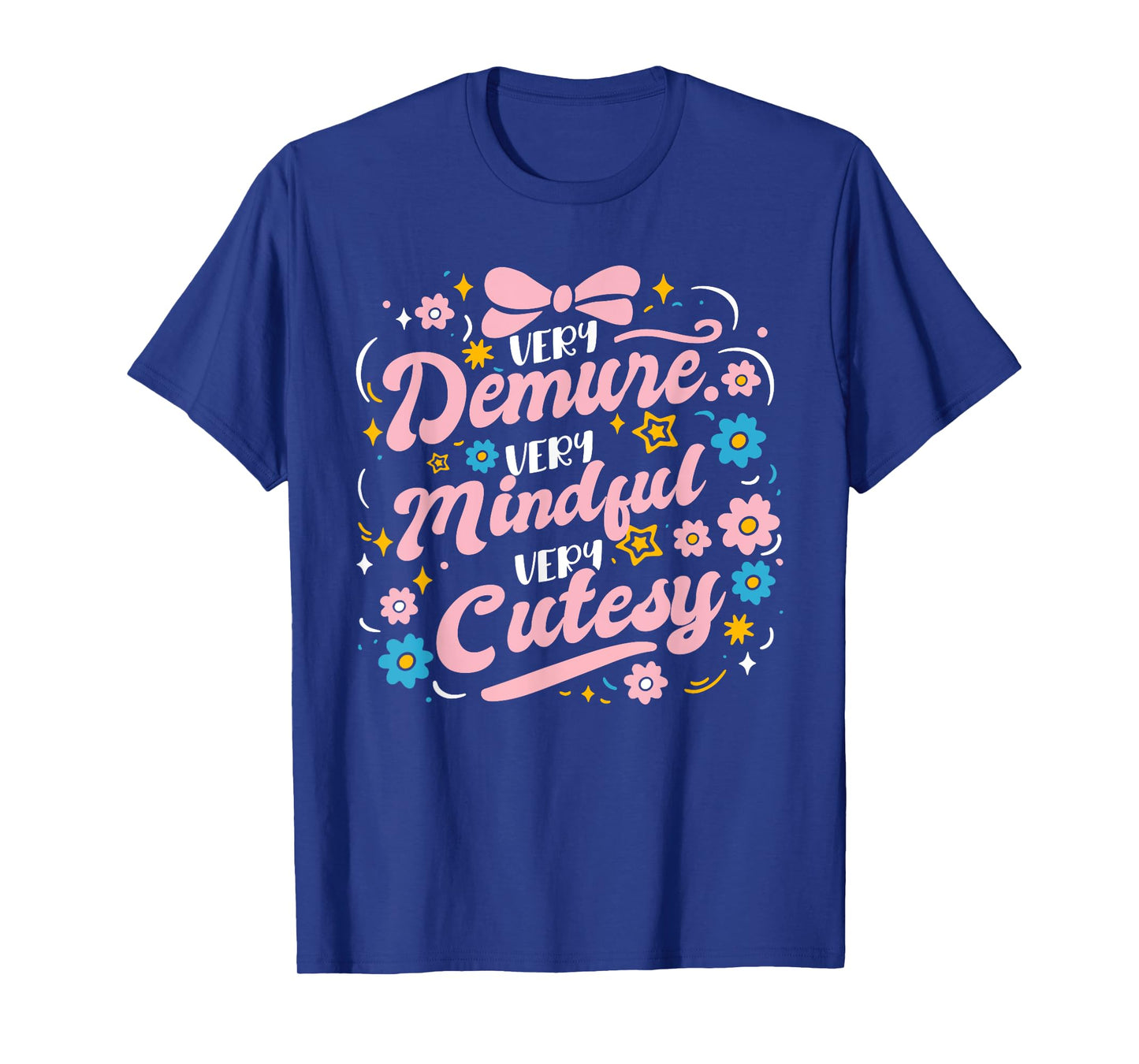 Funny Flower Very Demure Very Mindful Very Cutesy T-Shirt