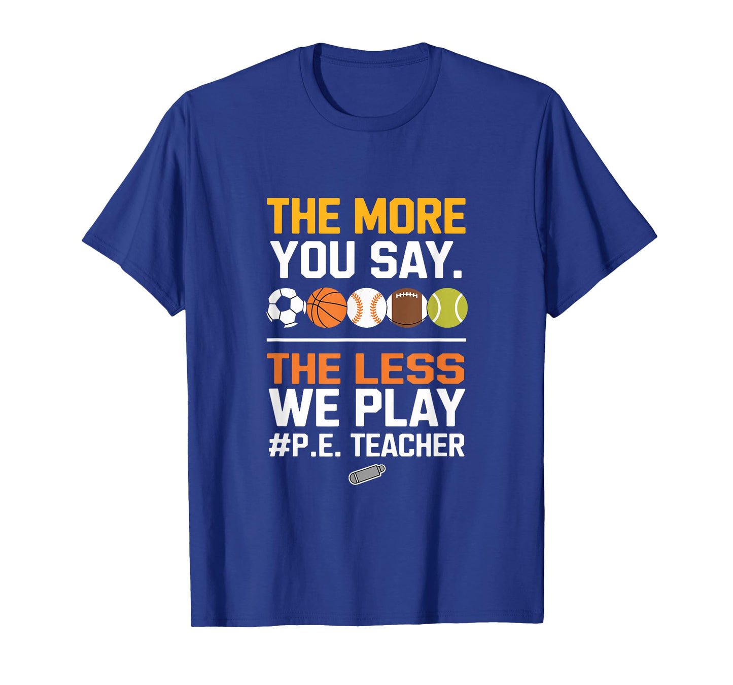 Funny PE Teacher Sports Quote T-Shirt