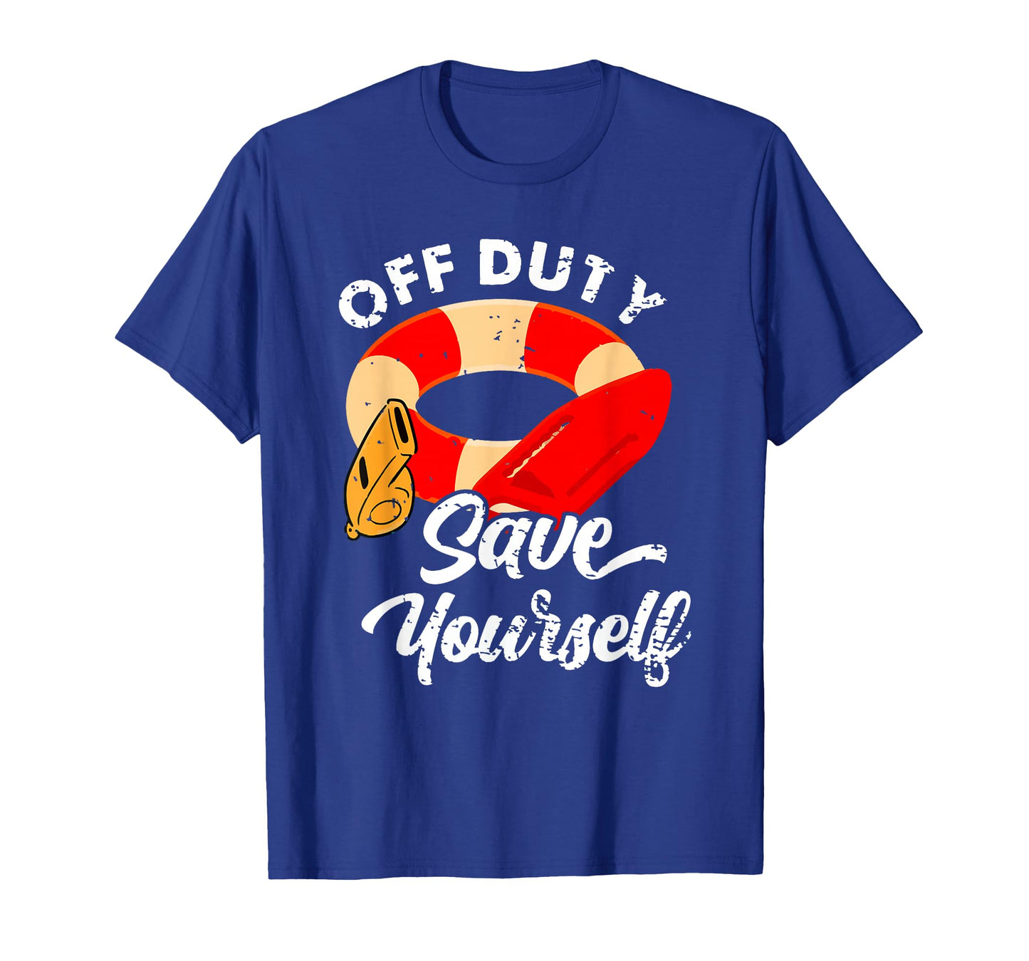 Lifeguards Off Duty Save Yourself T-Shirt