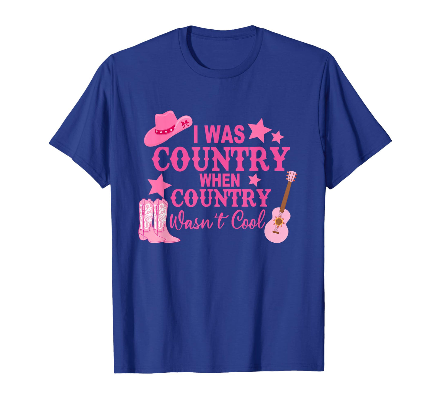 I Was Country When Country Wasn't Cool Cowboy T-Shirt