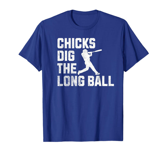 Funny BaseBall Chicks Dig The Long Ball T-Shirt