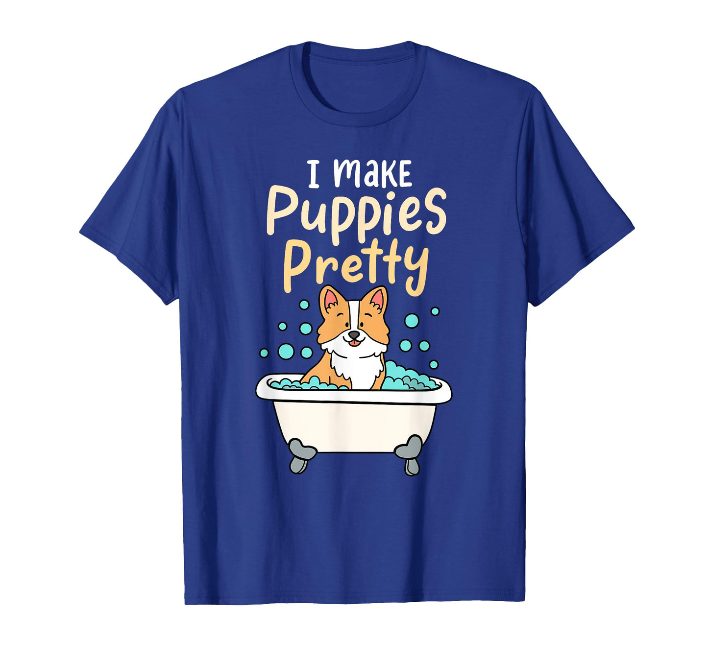 I Make Puppies Pretty Funny Fur Artist Dog Groomer T-Shirt for Men Women