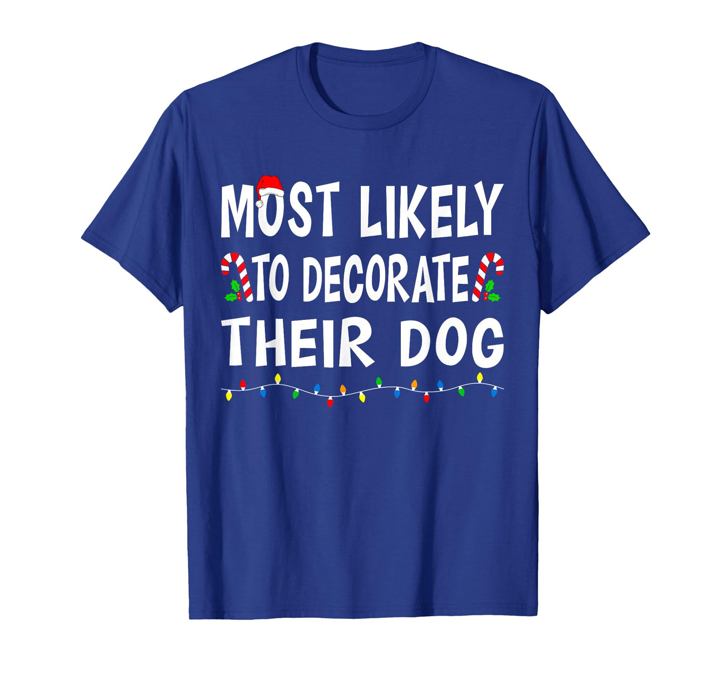 Most Likely To Christmas Xmas Pajamas Funny Matching Family T-Shirt