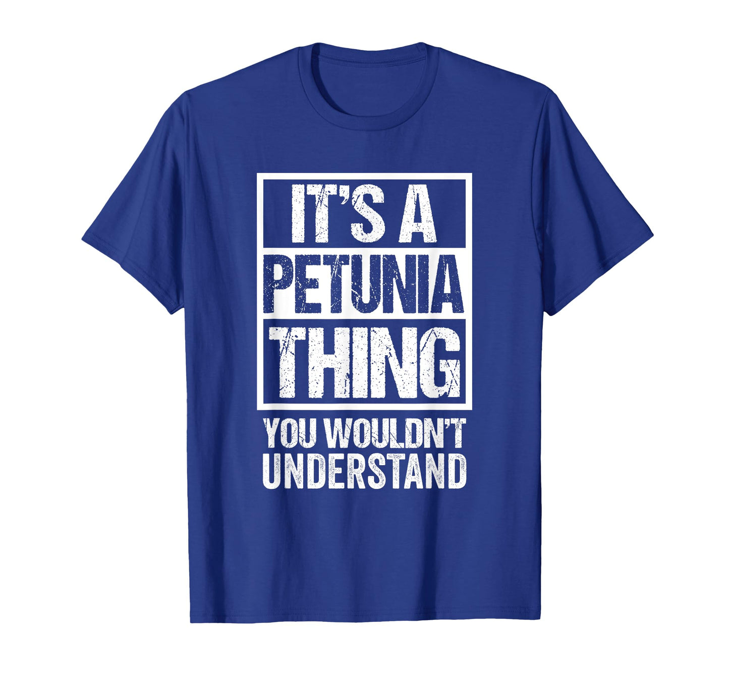 It's A Petunia Thing You Wouldn't Understand First Name T-Shirt