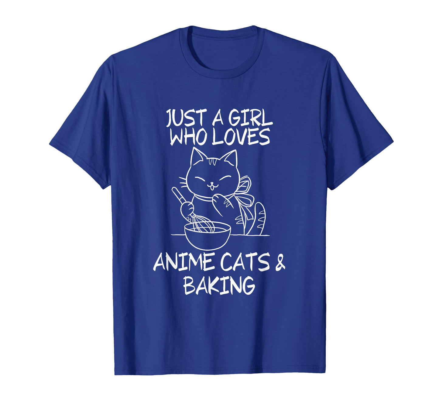 Just A Girl Who Loves Anime Cats and Baking T-Shirt