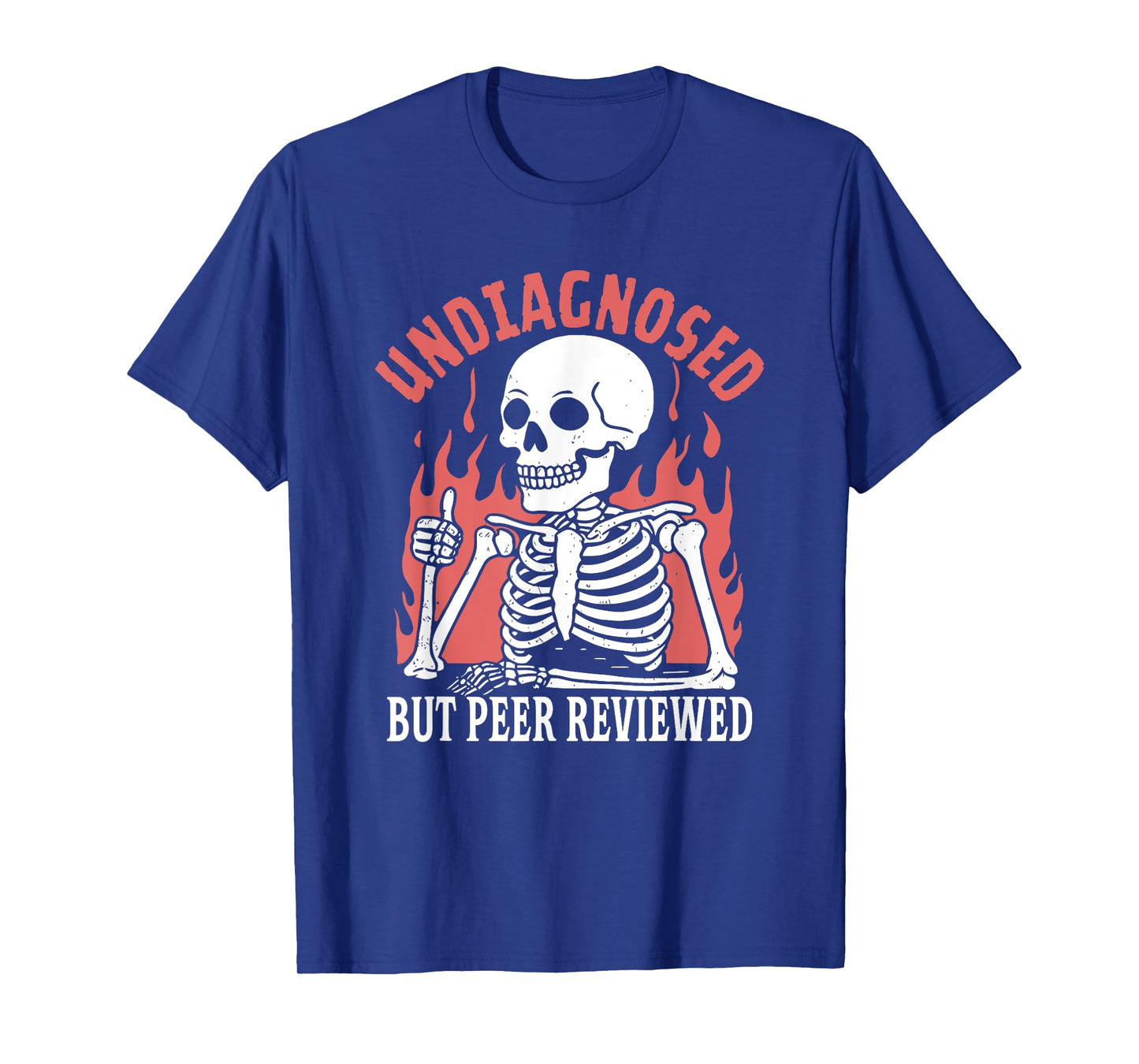 Undiagnosed But Peer Reviewed Skeleton Design T-Shirt
