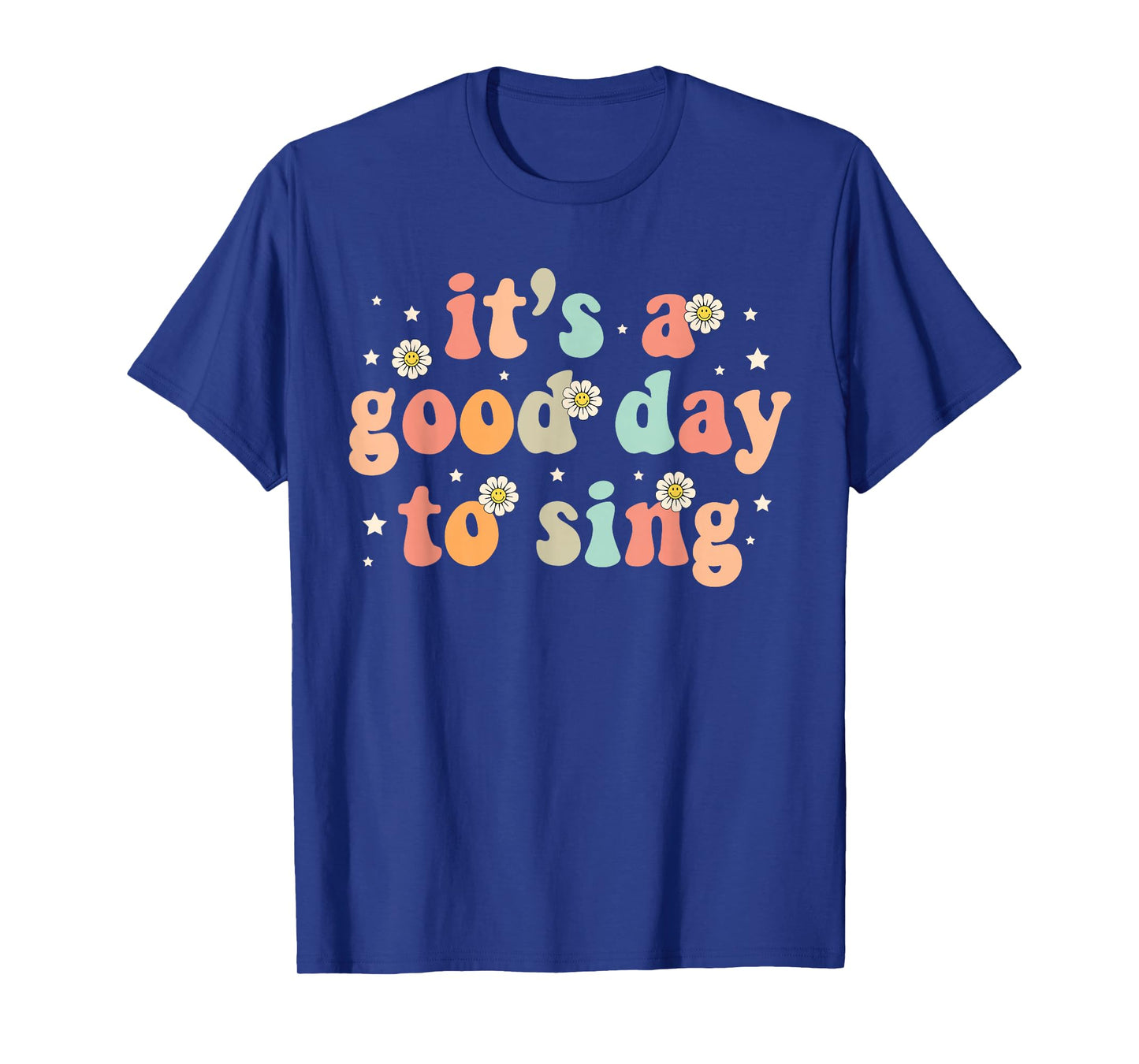 Groovy It's A Good Day To sing Musician Band Music Teacher T-Shirt
