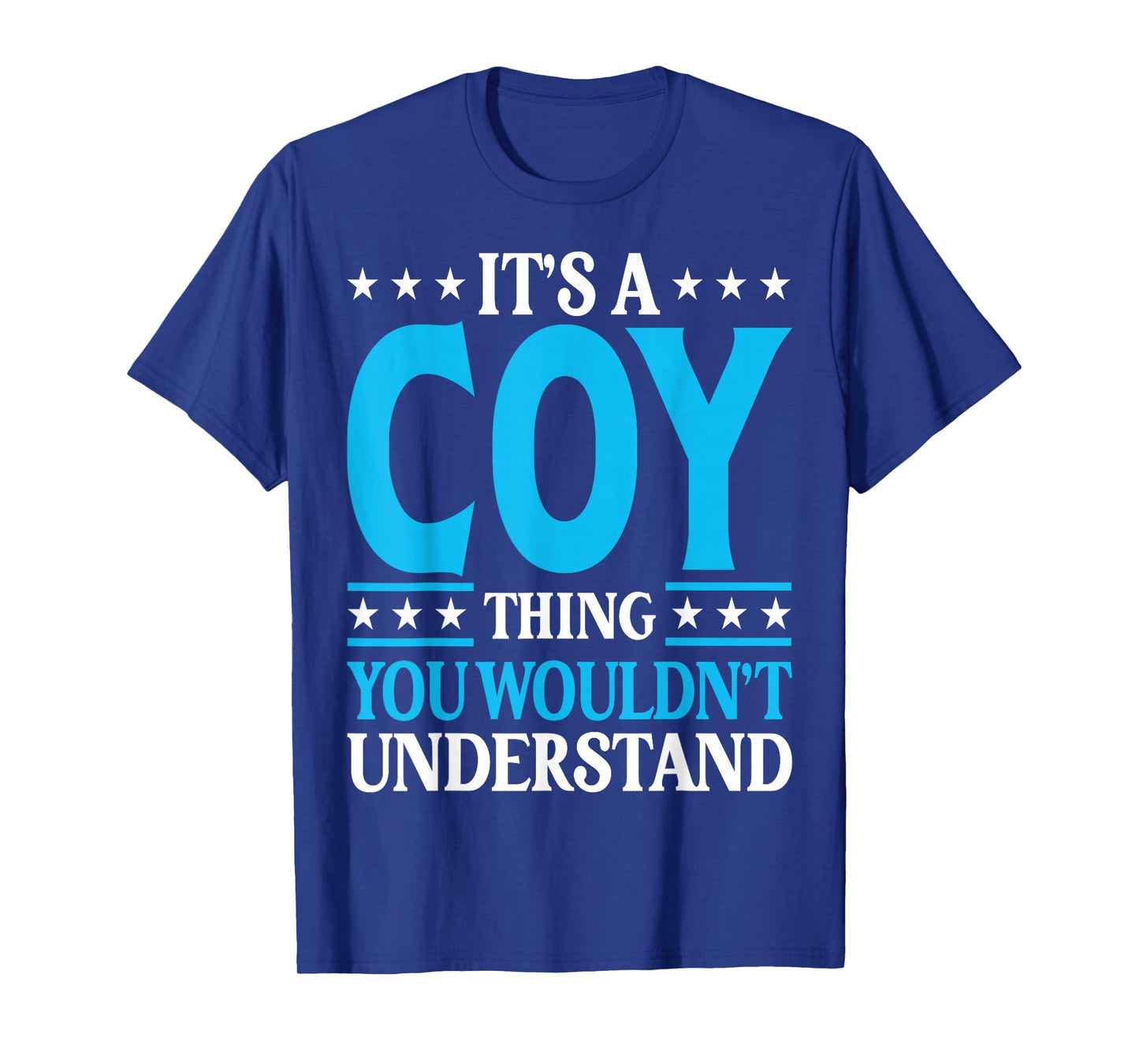 It's A Coy Thing Personal Name Funny Coy T-Shirt