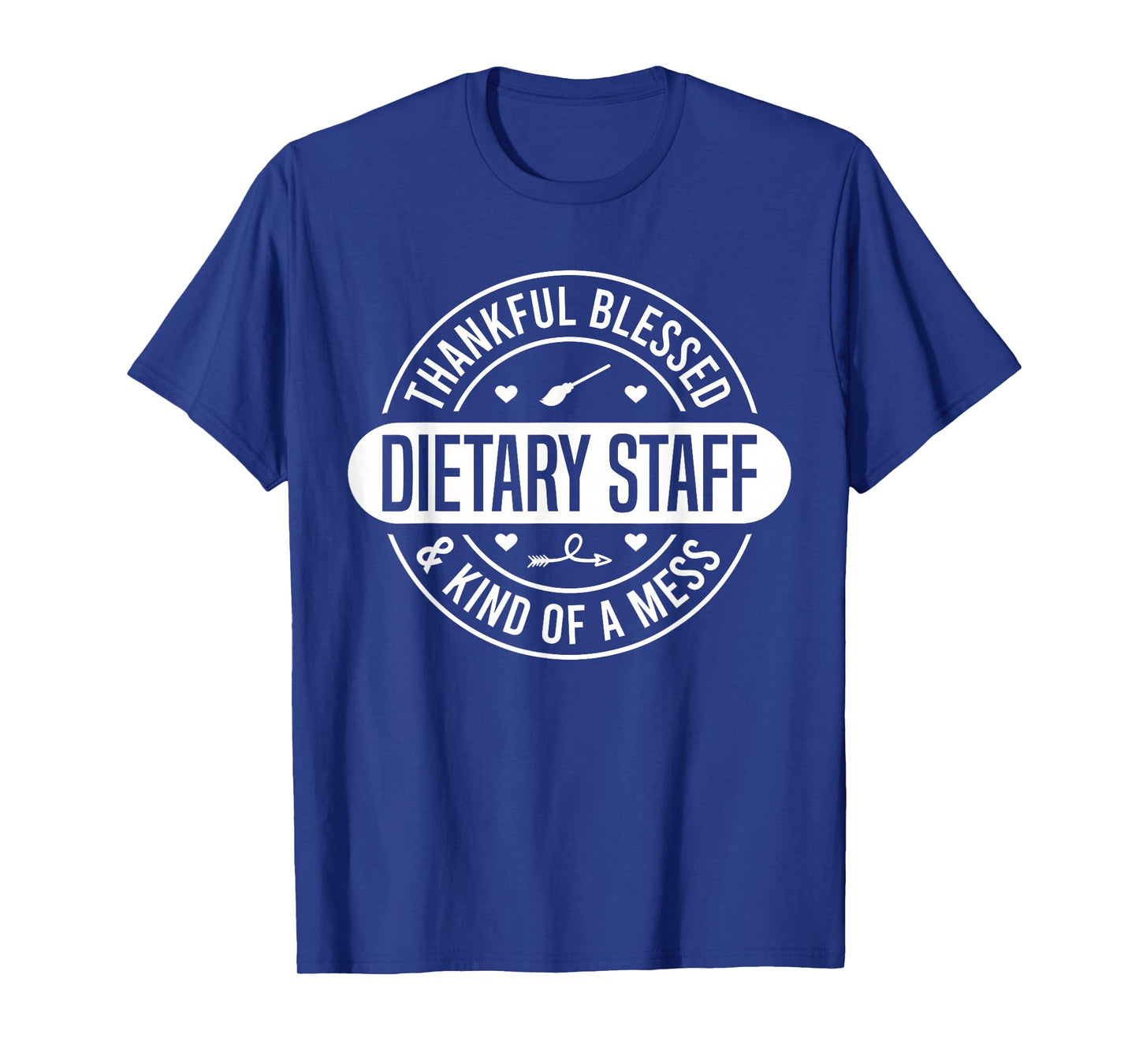 Dietary Week Staff Food Service Appreciation Week Dietary T-Shirt
