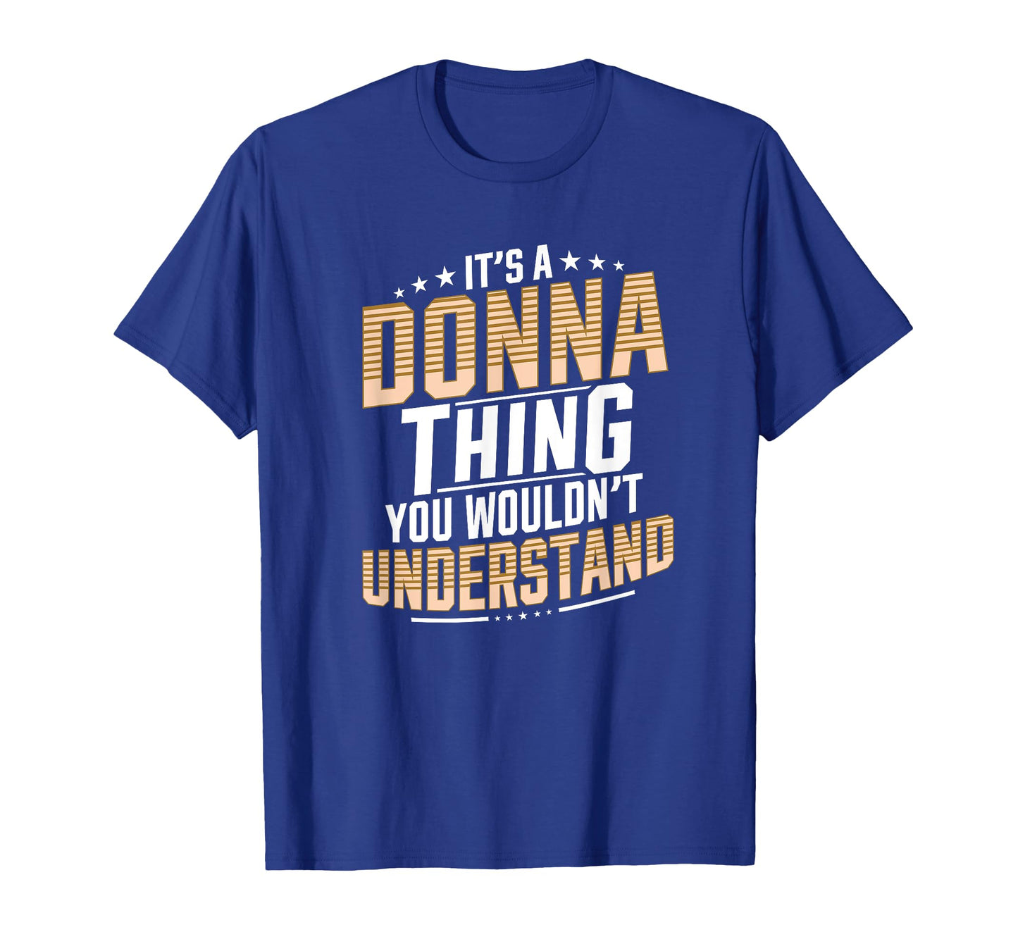 It’s a Donna Thing you wouldn’t understand Personal Name T-Shirt