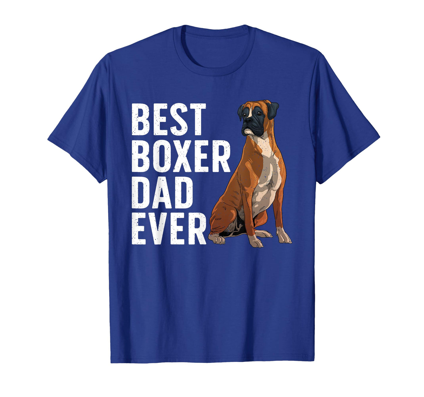 Best Boxer Dog Design For Men Dad Pet Animal Boxer Dog Lover T-Shirt