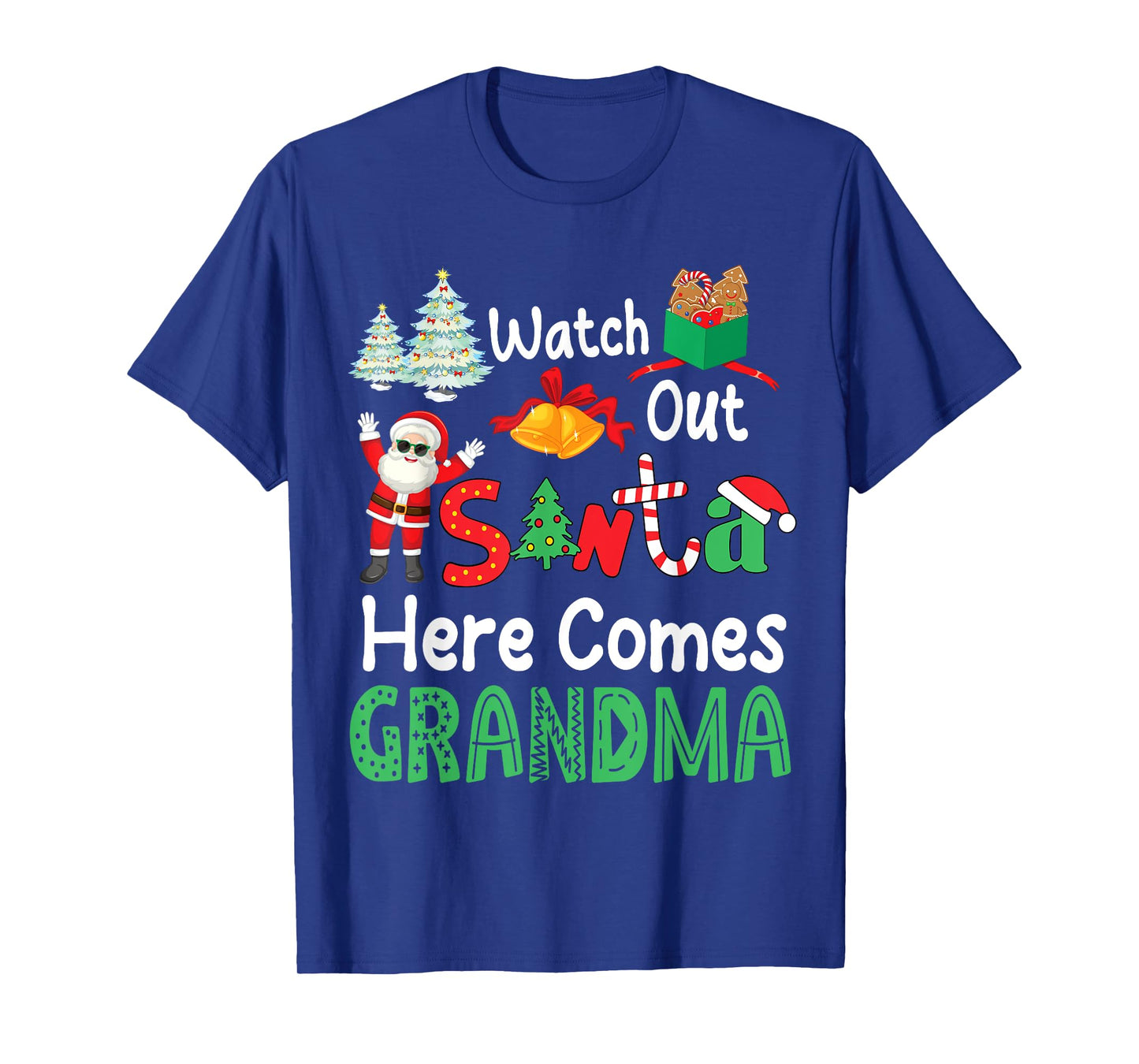 Noel Presents Christmas Watch Out Santa Here Comes Grandma T-Shirt