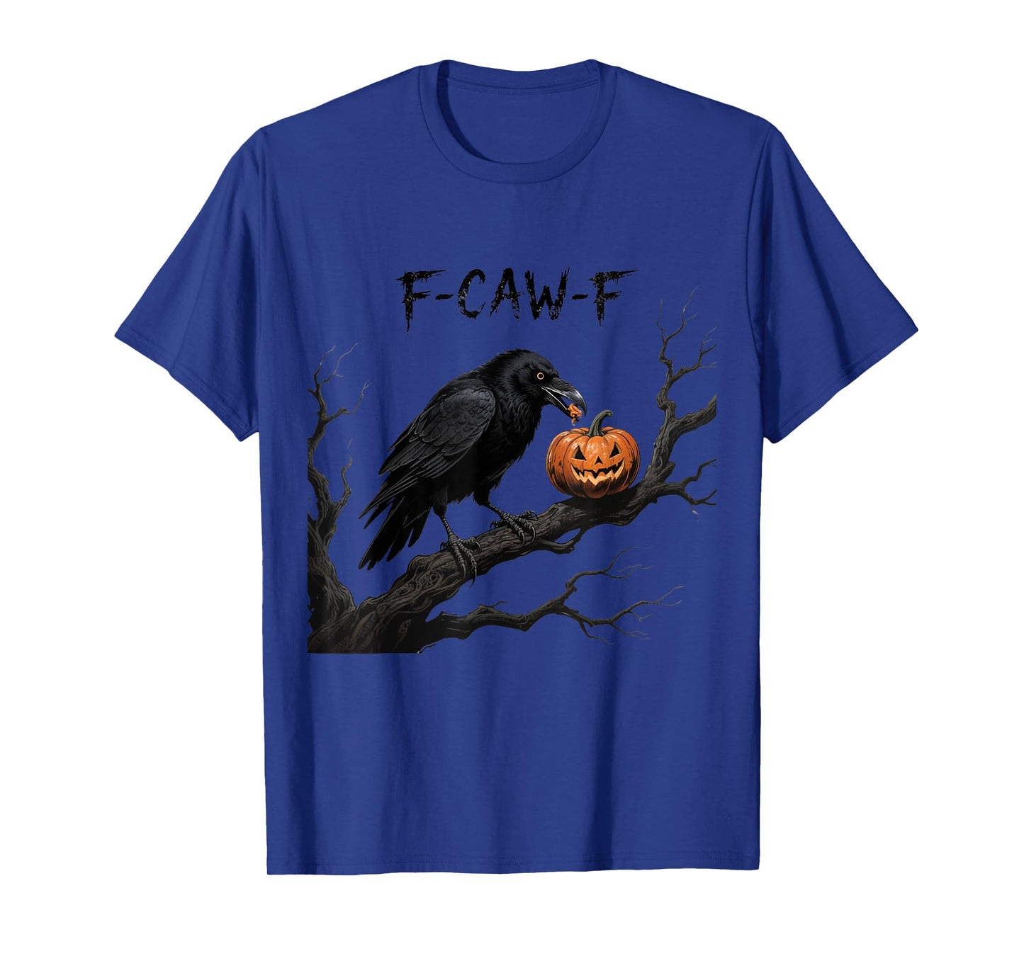 F-Caw-F Crow Bird Raven Gothic Cawing Grunge Scary Pumpkin T-Shirt