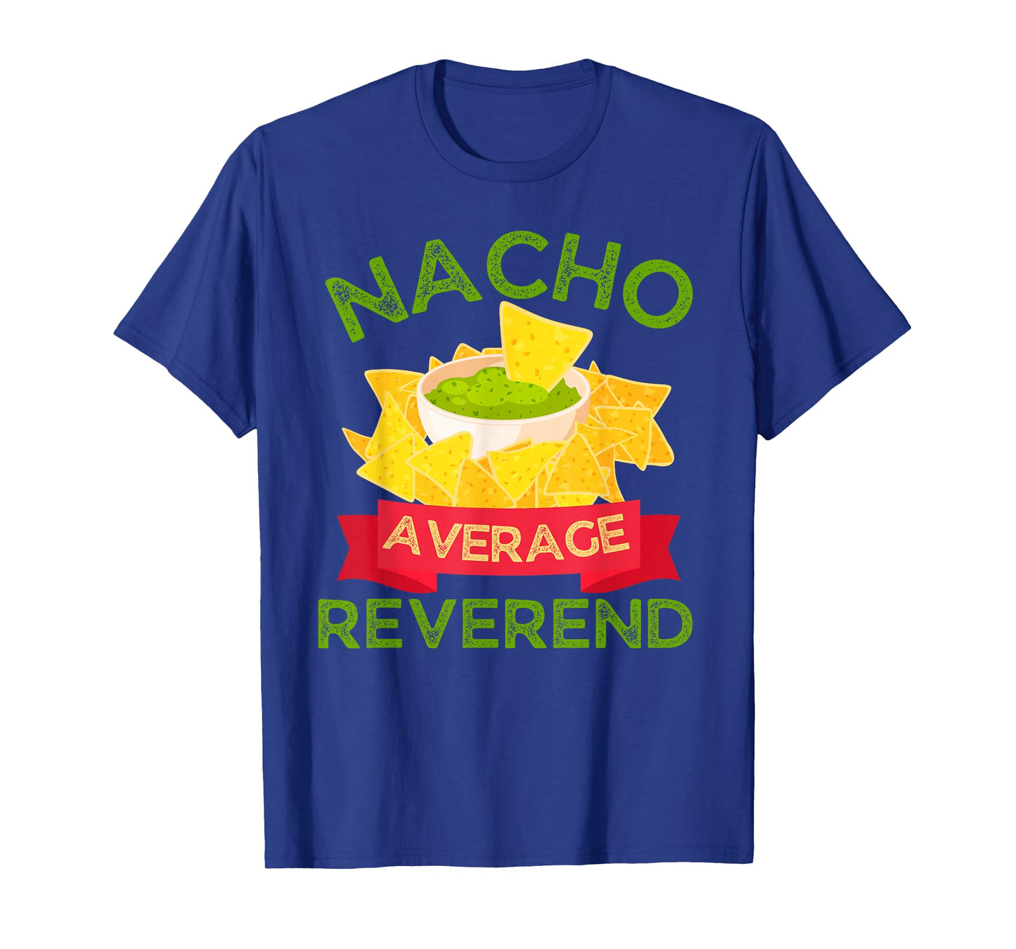 Nacho Average Reverend Wedding T-Shirt
