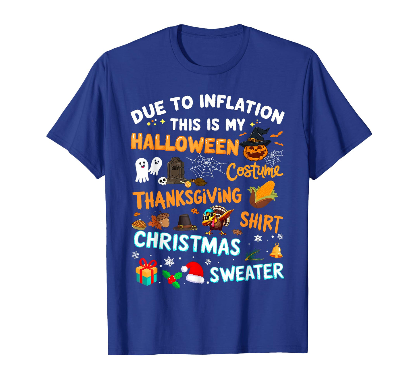 Funny Due To Inflation This Is Halloween Christmas Costume T-Shirt