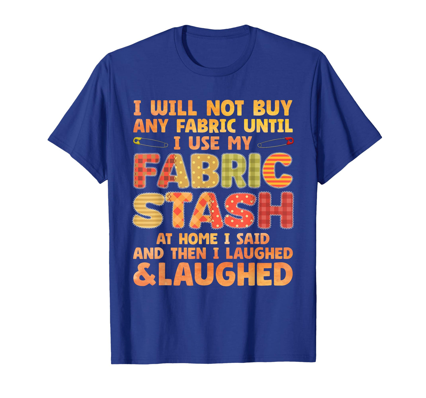 Funny Quilting Art For Men Women Sewing Quilt Sewer Quilter T-Shirt