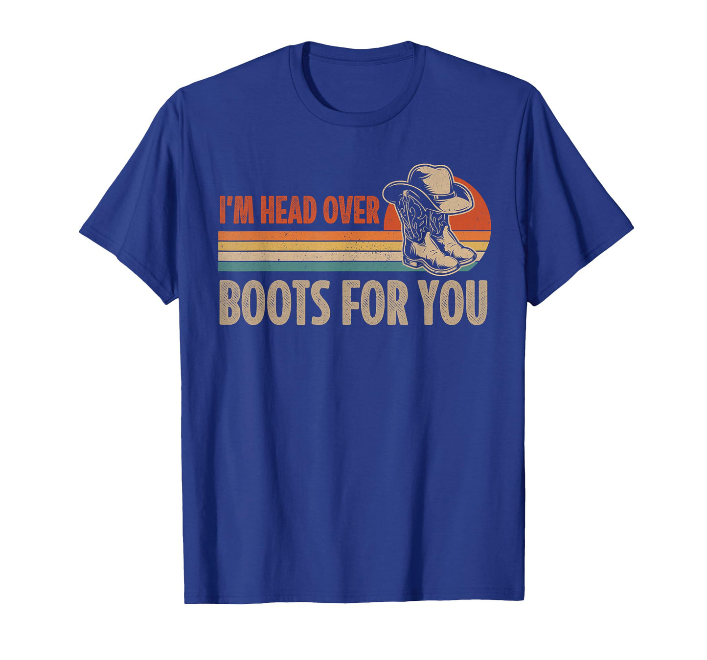 I'm Head Over Boots For You Vintage Cowboy Hat Country Music T-Shirt