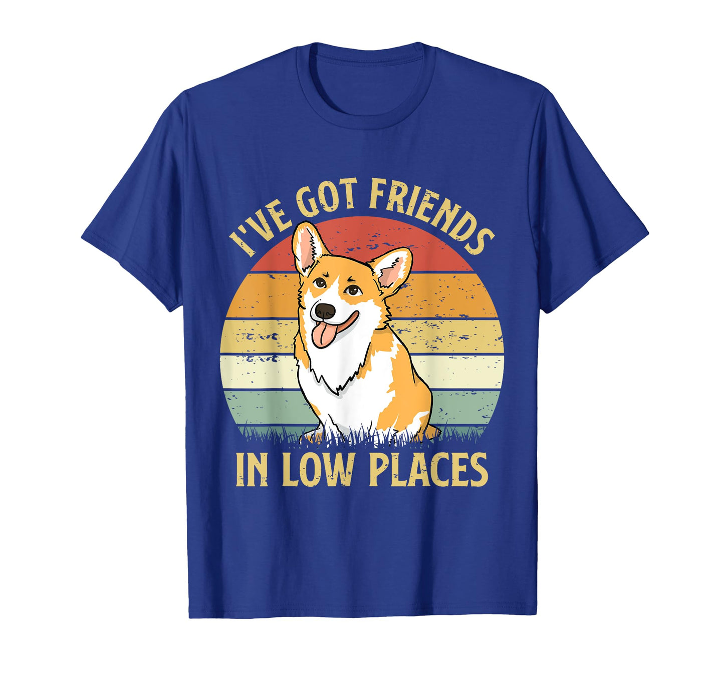 Retro I've Got Friends In Low Places Welsh Corgi Dog Lovers T-Shirt