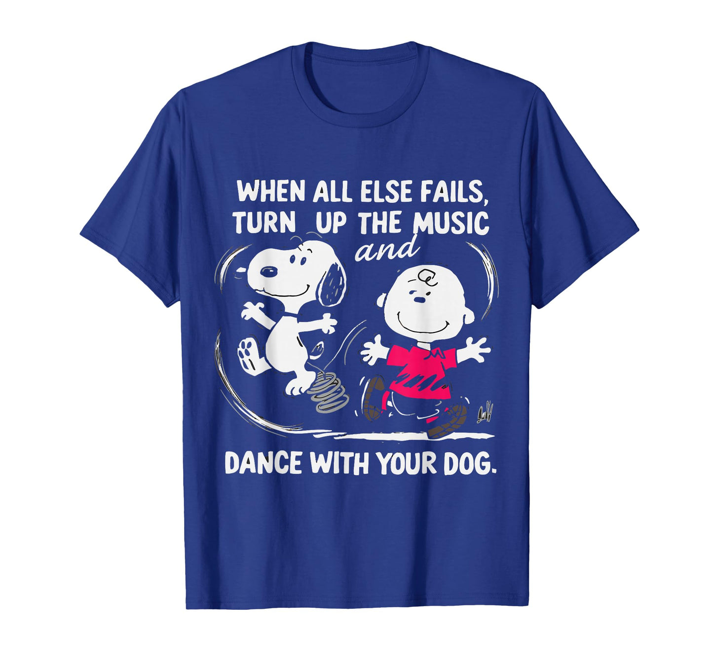 When All Else Fails Turn Up The Music & Dance With Your Dog T-Shirt