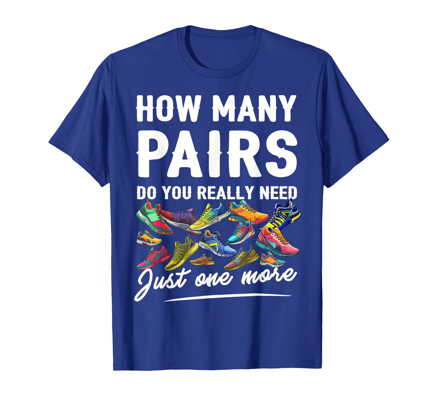 Funny Sarcastic Run Quote Tee Runner Running Shoes Lover T-Shirt