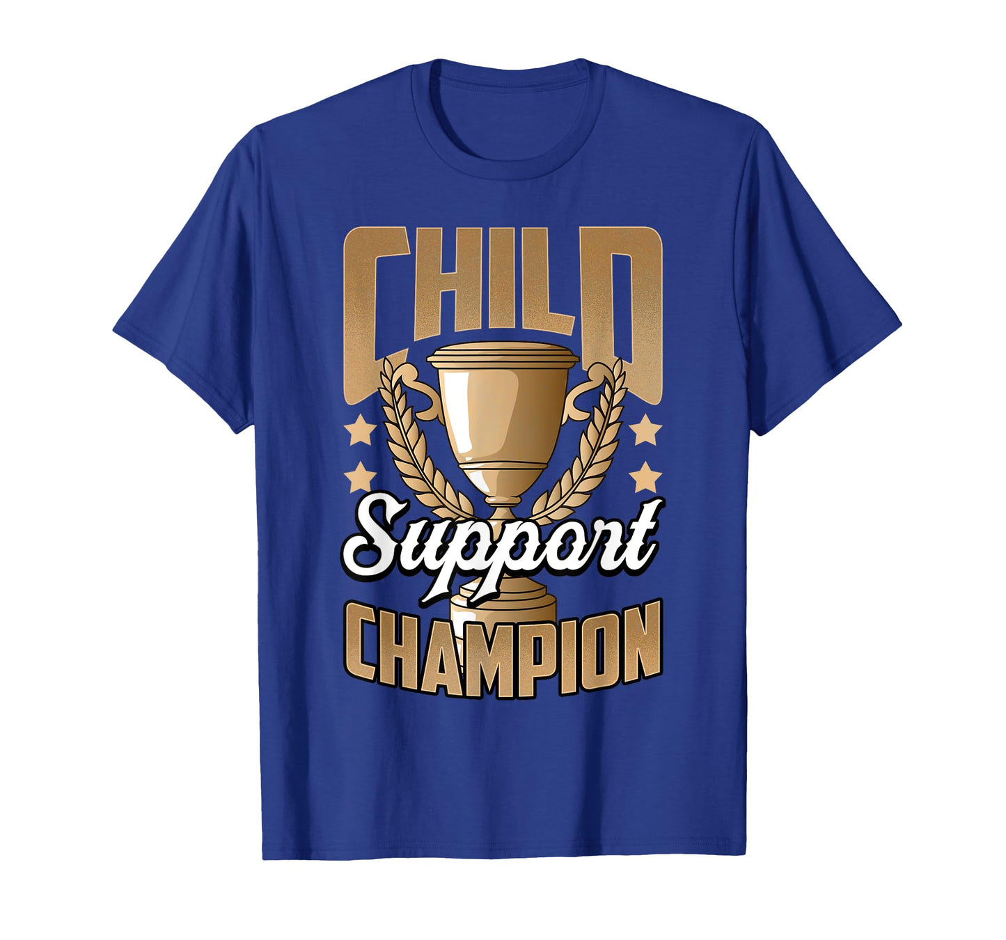 Funny Child Support Divorced Single Dad Daddy Father's Day T-Shirt