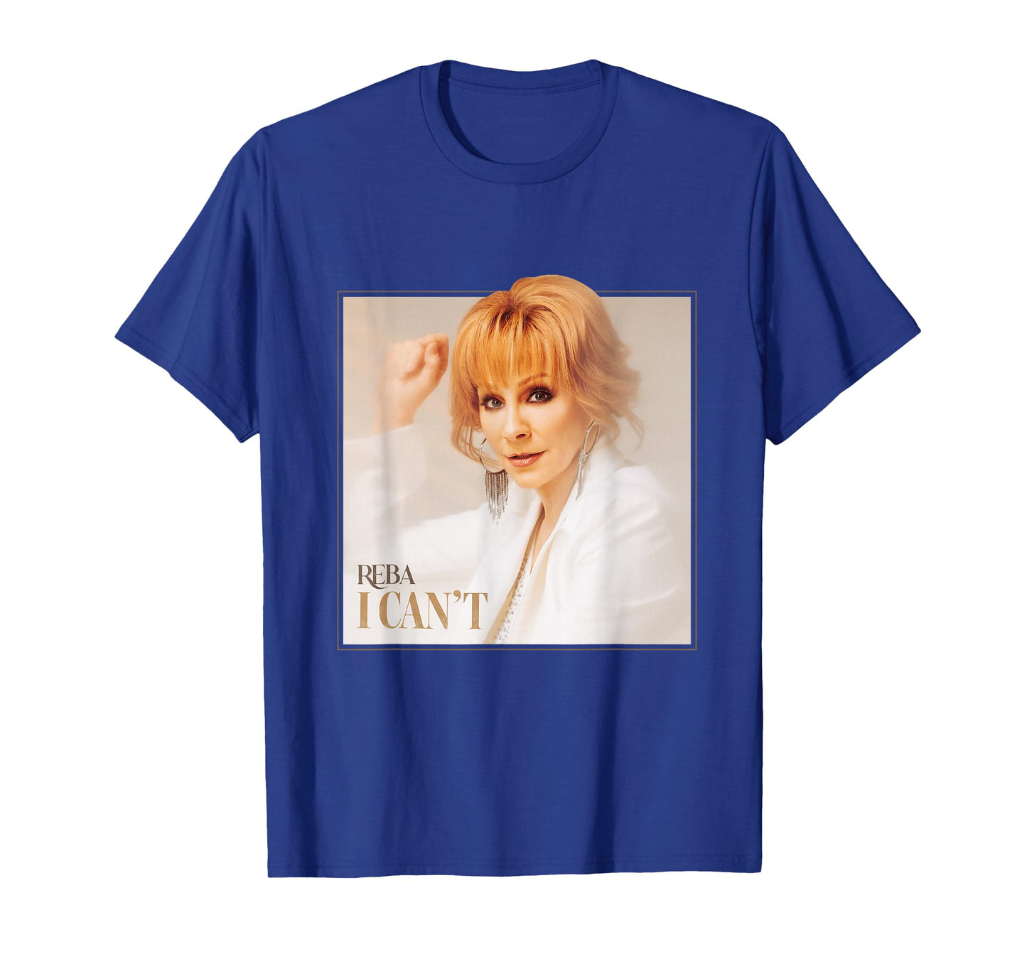 Reba: I Can't T-Shirt