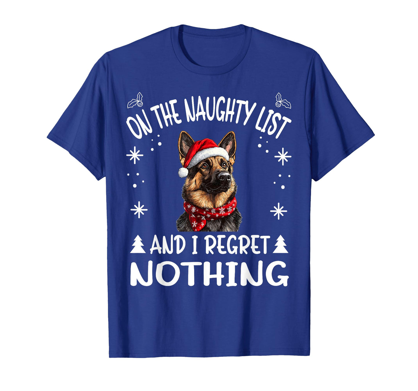 Cute German Shepherd Dog Christmas On The Naughty List and I T-Shirt