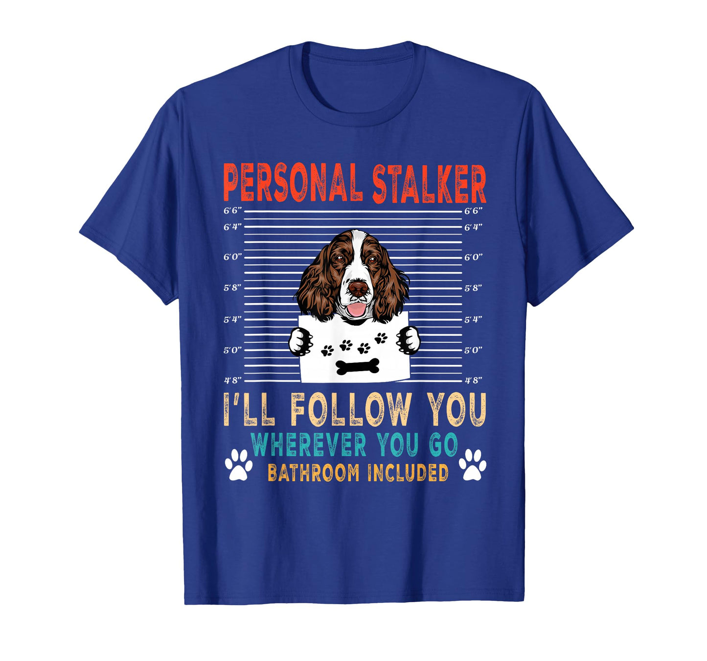 Personal Stalker English Springer Spaniel Funny Dog Lover T-Shirt