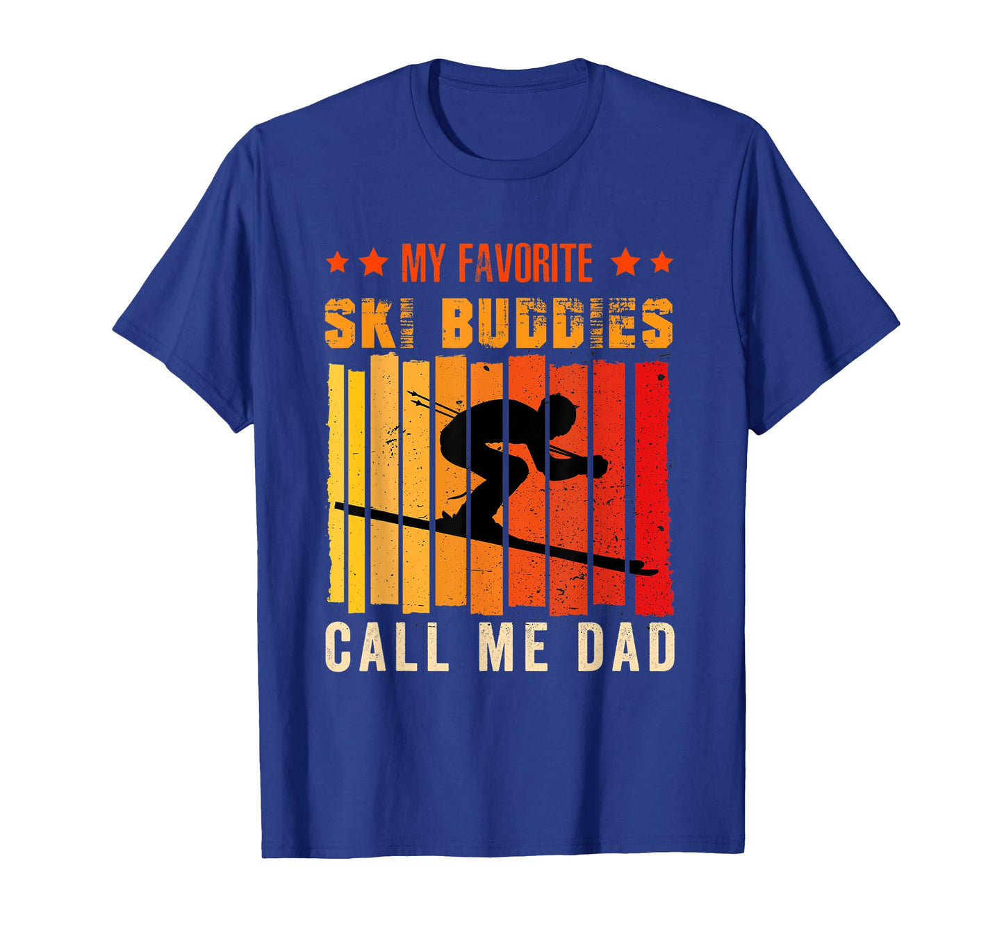 My Favorite Ski Buddies Call Me Dad Skiing for Ski Lovers T-Shirt