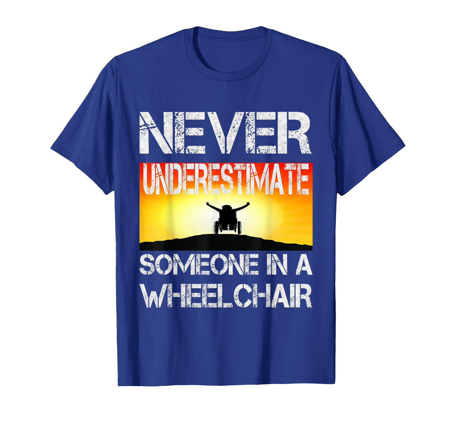 Wheel Chair Never Underestimate Someone In a Wheelchair T-Shirt