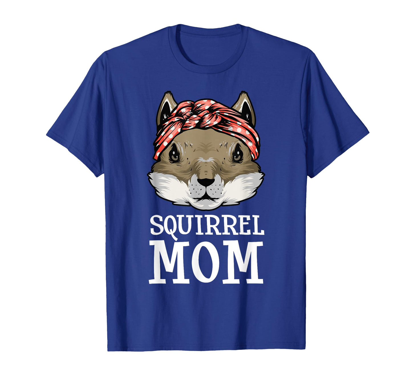 Funny Squirrel Mom Rodent Gopher Chipmunk Lover Women Girls T-Shirt