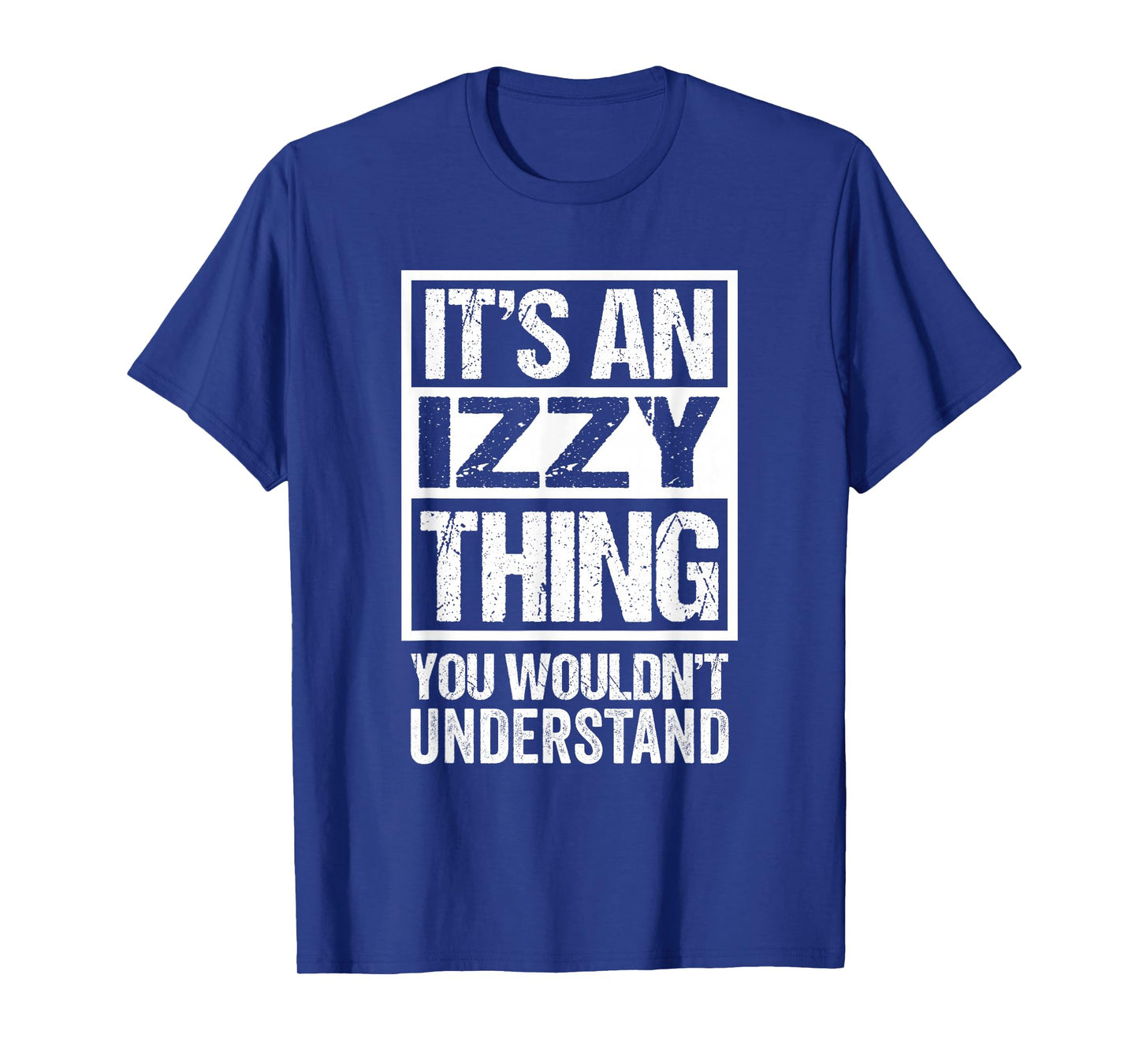 an Izzy Thing You Wouldn't Understand T-Shirt