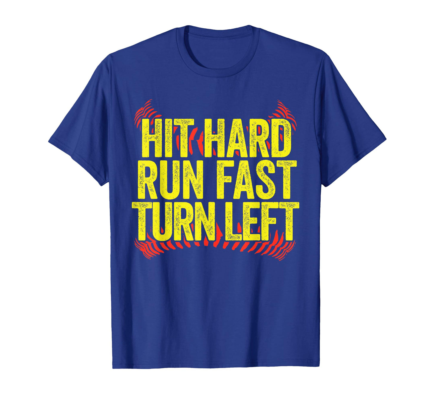 Hit Hard Run Fast Turn Left Funny Softball T-Shirt