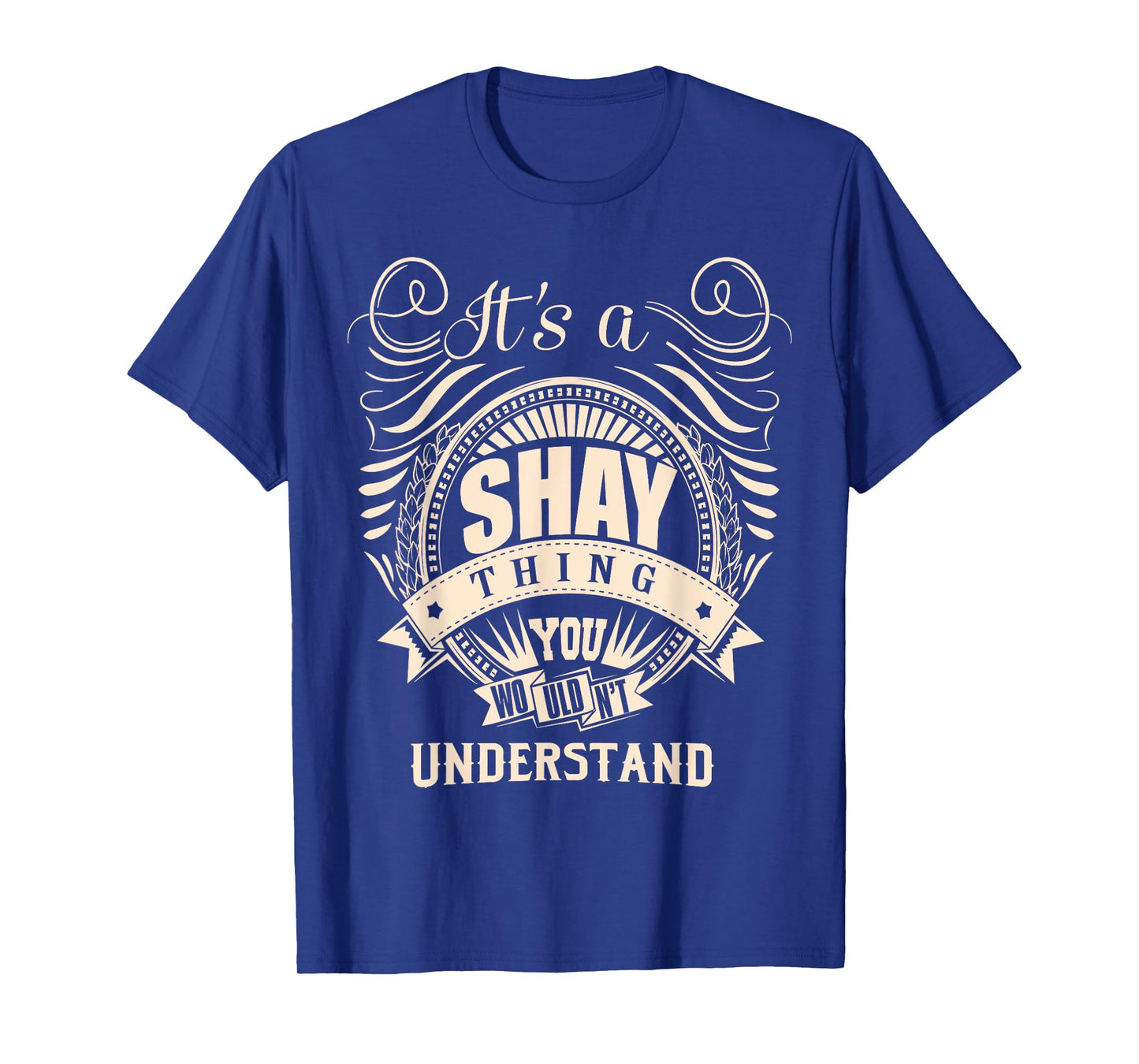 It's a SHAY Thing You Wouldn't Understand Gifts T-Shirt