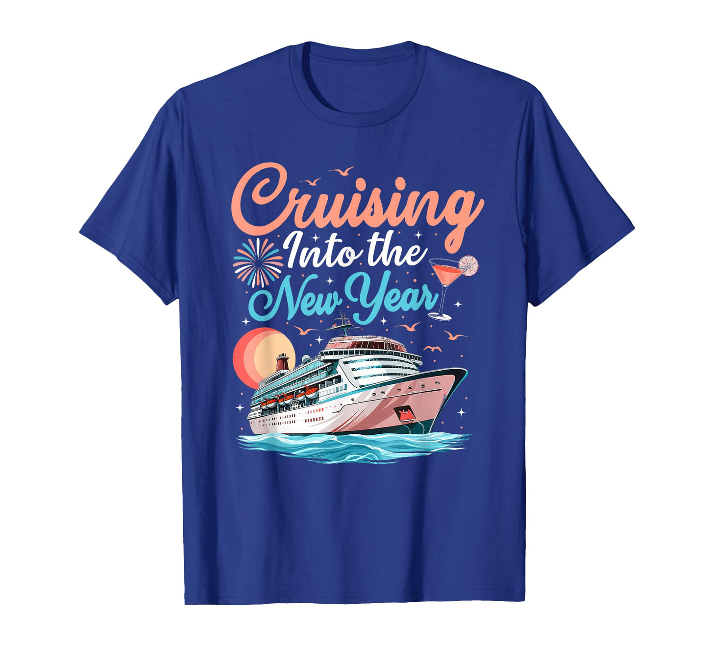Cruising Into New Years Eve Party Countdown Happy New Year T-Shirt