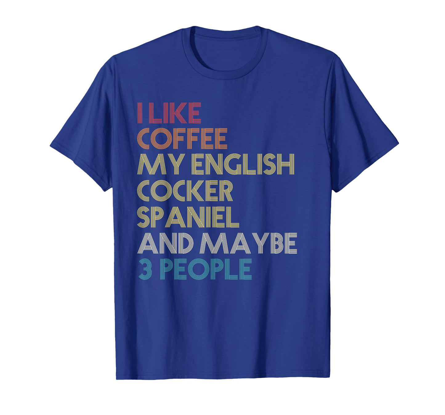 English Cocker Spaniel Dog Owner Coffee Lovers Gift Vintage T-Shirt