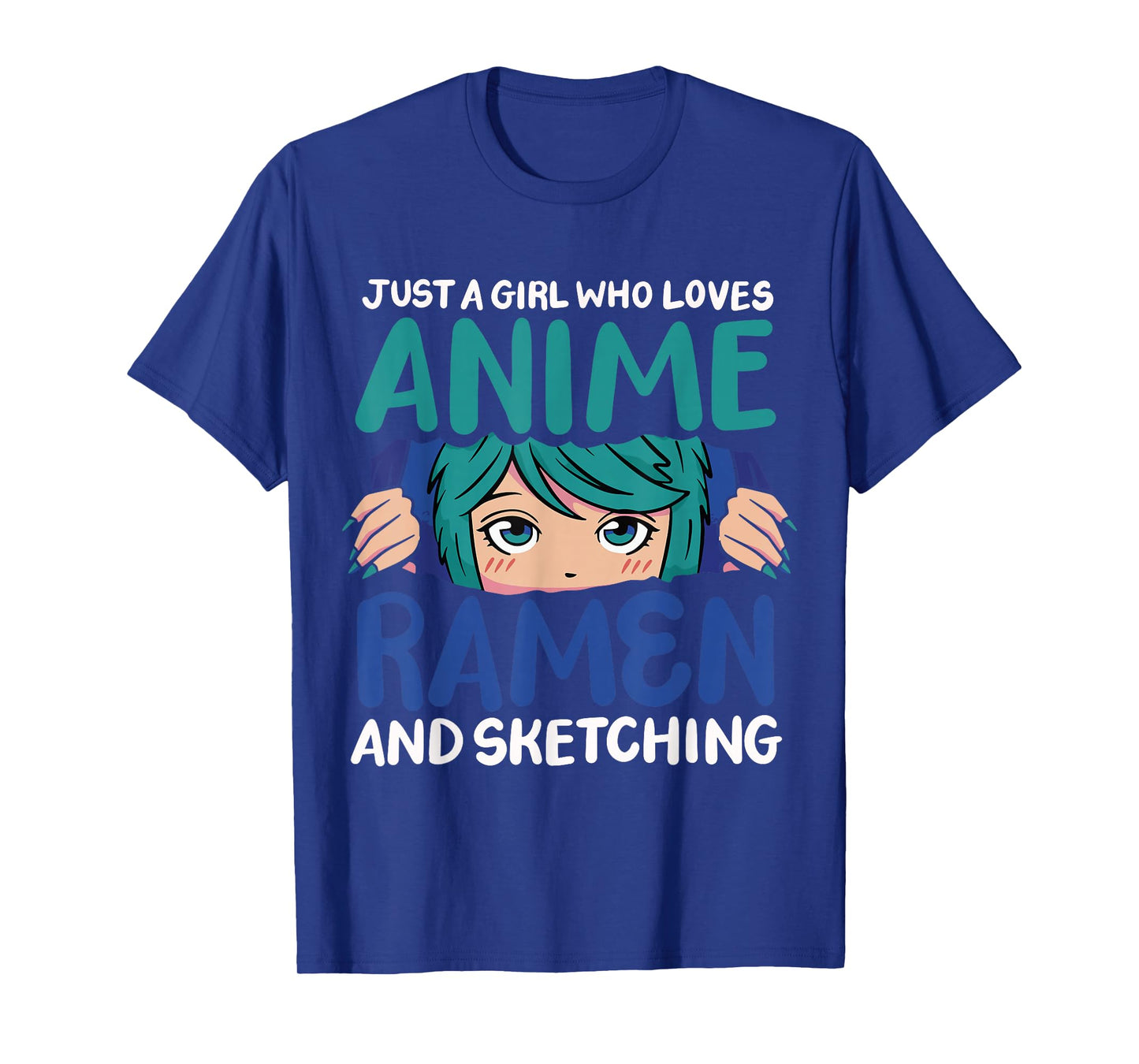 Just A Girl Who Loves Anime Ramen And Sketching T-Shirt