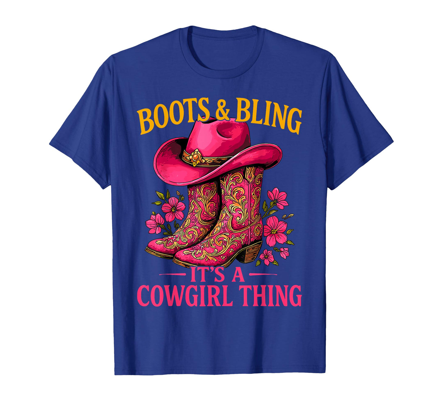 Cowgirl Lover Boots and Bling Its a Cowgirl Thing Country T-Shirt
