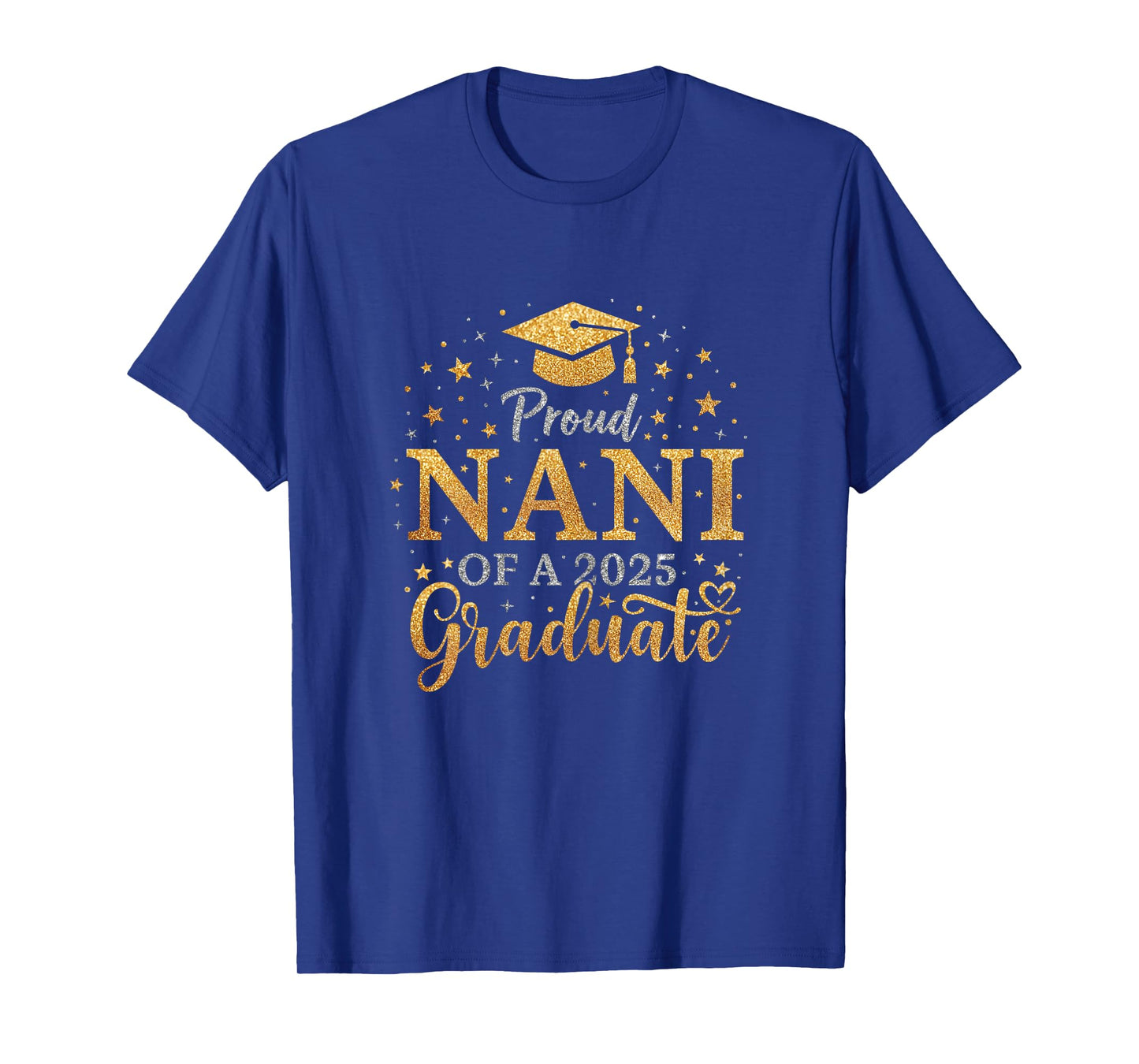 Funny Senior Proud Nani of a Class of 2025 Graduate T-Shirt