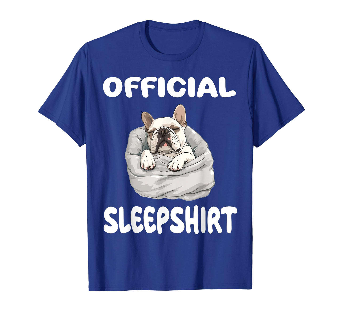 French Bulldog Frenchy Dog Official Sleepshirt Pajamas T-Shirt