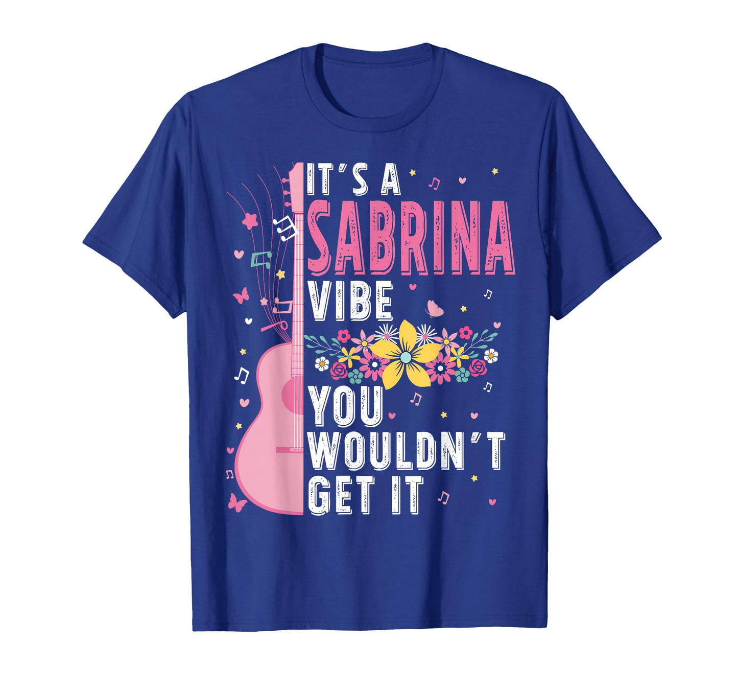 It's A Sabrina Vibe You Wouldn't Get It Women Men Kids T-Shirt