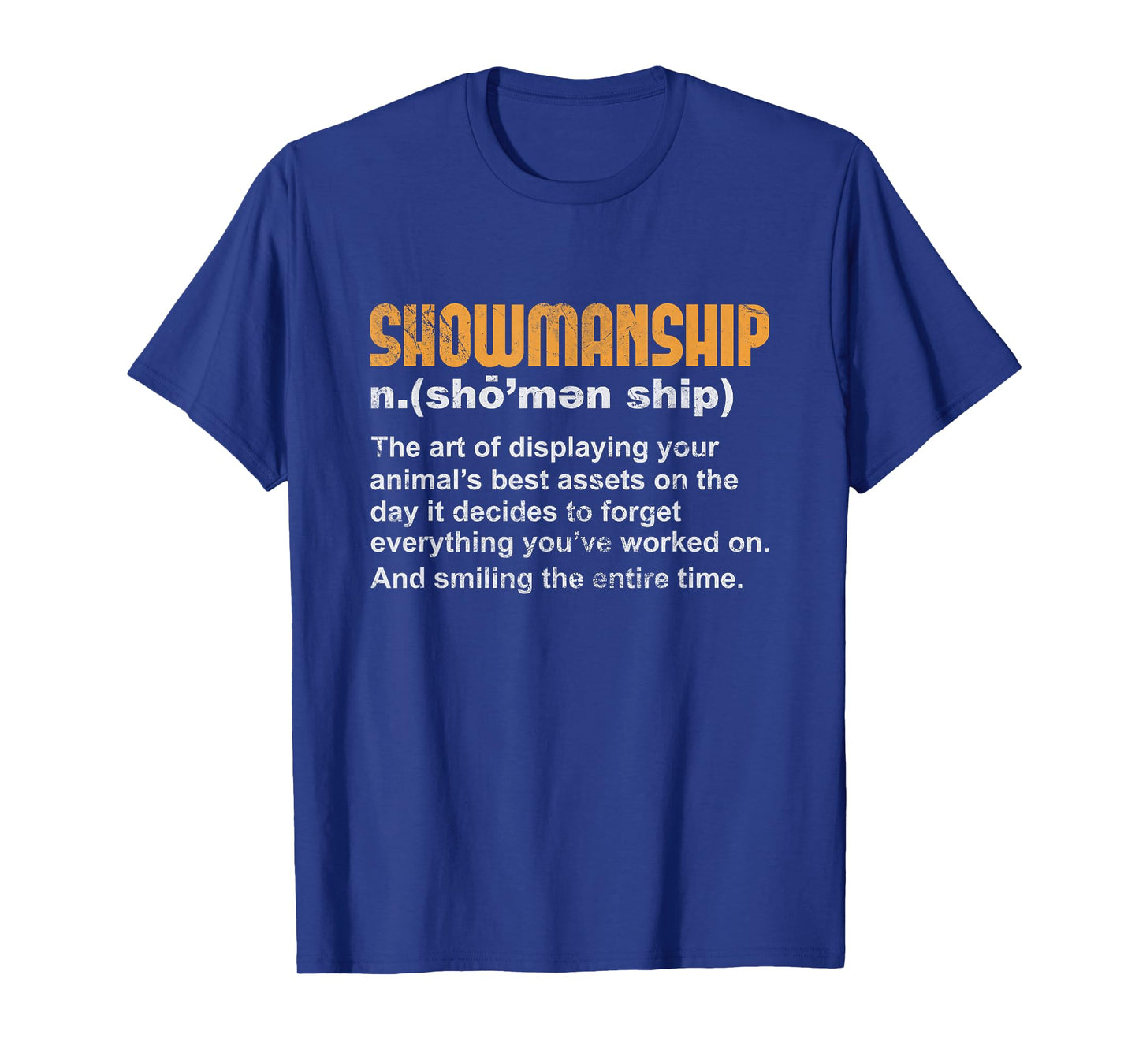 Showmanship Definition Livestock Showing Fair Show Grunge T-Shirt